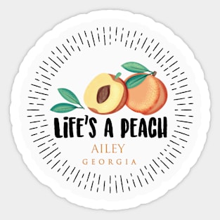 Life's a Peach Ailey, Georgia Sticker